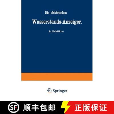 【3-4周达】Die Elektrischen Wasserstands-Anzeiger. Für Wasserten-Und Maschinen-Techniker, Wasserleit... [9783642472176]
