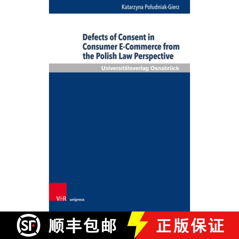 【3-4周达】Defects of Consent in Consumer E-Commerce from the Polish Law Perspective [9783847113607]