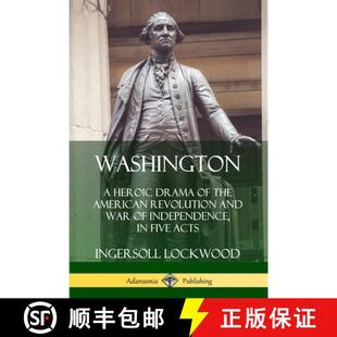 9780359749447 4周达 War Revolution Acts Five the Washington American Drama Independence Heroic and