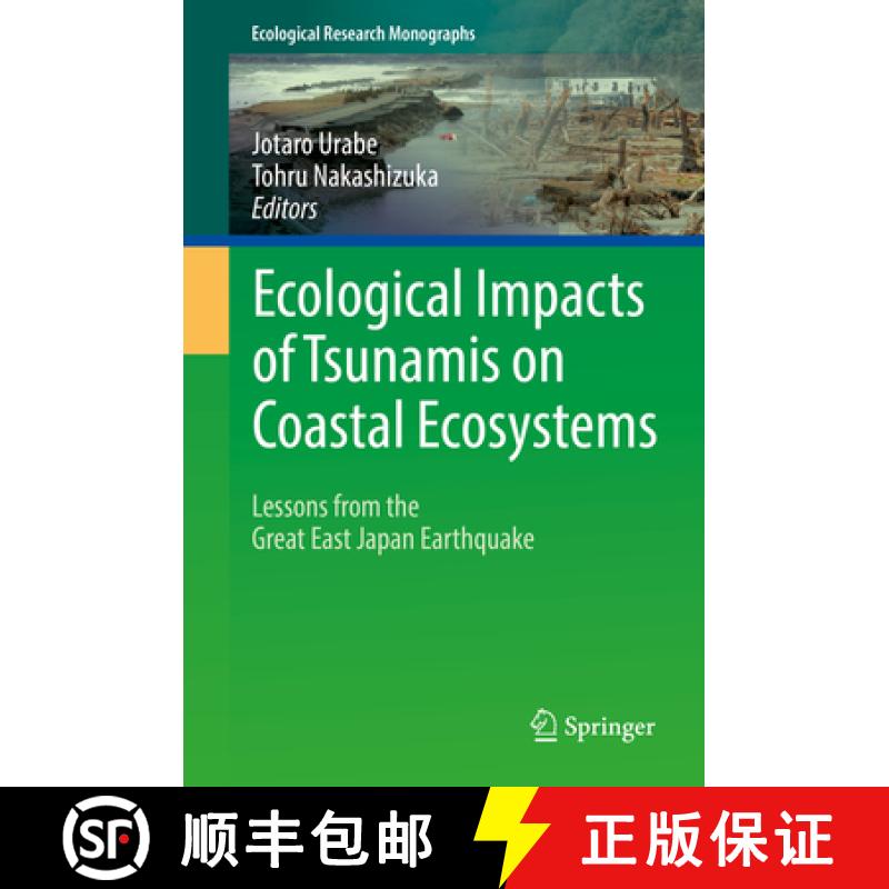 【4周达】Ecological Impacts of Tsunamis on Coastal Ecosystems: Lessons from the Great East Japan Eart... [9784431564461]