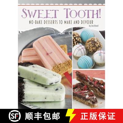 预订 精装 Sweet Tooth!: No-Bake Desserts to Make and Devour [9781491408605]