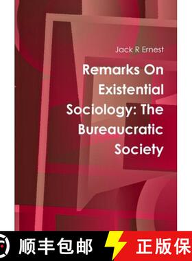 【3-4周达】Remarks On Existential Sociology: The Bureaucratic Society [9780244555122]