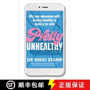 【3-4周达】Pretty Unhealthy: Why Our Obsession with Looking Healthy Is Making Us Sick [9781911632344]