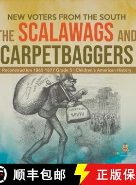 【3-4周达】New Voters from the South : The Scalawags and Carpetbaggers | Reconstruction 1865-1877 Gra... [9781541960732]