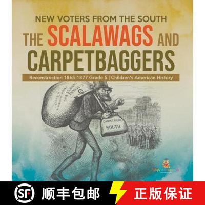 【3-4周达】New Voters from the South : The Scalawags and Carpetbaggers | Reconstruction 1865-1877 Gra... [9781541960732]