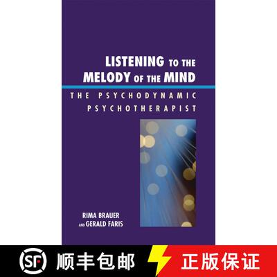 【3-4周达】精装 Listening to the Melody of the Mind : The Psychodynamic Psychotherapist [9780765706133]