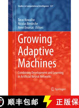 【3-4周达】Growing Adaptive Machines : Combining Development and Learning in Artificial Neural Networ... [9783662509449]