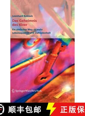 【3-4周达】Das Geheimnis des Kiver : Ein einfacher Weg zu mehr Lebensqualität und Zufriedenheit [9783211335505]