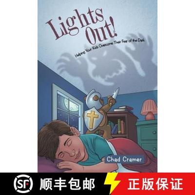 【3-4周达】Lights Out!: Helping Your Kids Overcome Their Fear of the Dark [9781490862682]