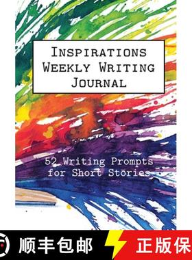 预订 Inspirations Weekly Writing Journal: 52 Writing Prompts for Short Stories [9781948492478]