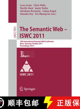 【3-4周达】The Semantic Web -- ISWC 2011 : 10th International Semantic Web Conference, Bonn, Germany,... [9783642250729]