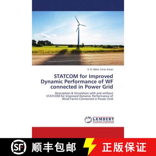 预订 STATCOM for Improved Dynamic Performance of WF connected in Power Grid [9786139886562]