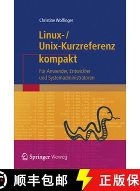 【3-4周达】Linux-Unix-Kurzreferenz: Für Anwender, Entwickler Und Systemadministratoren [9783642347238]