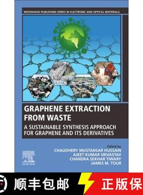 【3-4周达】Graphene Extraction from Waste: A Sustainable Synthesis Approach for Graphene and Its Deri... [9780323909143]
