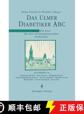 【3-4周达】Das Ulmer Diabetiker ABC: Teil 1: Ein Kurs für den insulinspritzenden Diabetiker [9783540516392]