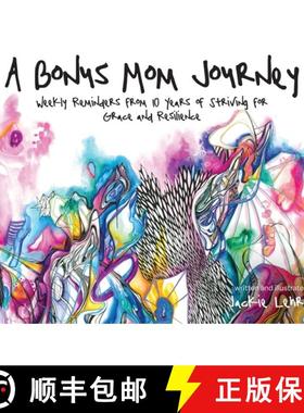 【3-4周达】A Bonus Mom Journey: Weekly Reminders From 10 Years of Striving for Grace and Resilience [9798822904712]