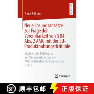 【3-4周达】Neue Lösungsansätze zur Frage der Vereinbarkeit von § 84 Abs. 2 AMG mit der EU-Produkth... [9783658354442]