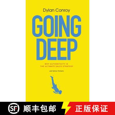 【3-4周达】Going Deep: Why Authenticity is the Ultimate Sales Strategy [9798988742425]