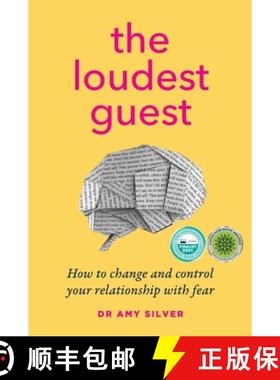 【3-4周达】The Loudest Guest: How to Change and Control Your Relationship with Fear [9780648796435]