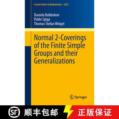 【3-4周达】Normal 2-Coverings of the Finite Simple Groups and Their Generalizations [9783031623479]