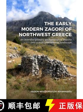【3-4周达】The Early Modern Zagori of Northwest Greece: An Interdisciplinary Archaeological Inquiry I... [9789464280371]