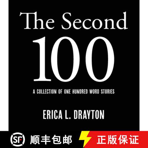 【3-4周达】The Second 100: A Collection of One Hundred Word Stories [9781733925921]