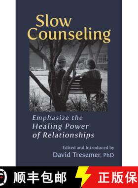 【3-4周达】Slow Counseling: Emphasize the Healing Power of Relationships [9781584209751]