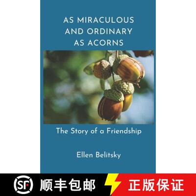 【3-4周达】As Miraculous and Ordinary As Acorns: The Story of a Friendship [9780578295596]