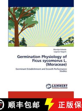 预订 Germination Physiology of Ficus Sycomorus L. (Moraceae) [9783848421152]