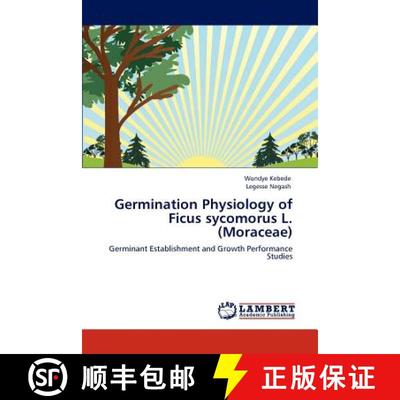 预订 Germination Physiology of Ficus Sycomorus L. (Moraceae) [9783848421152]