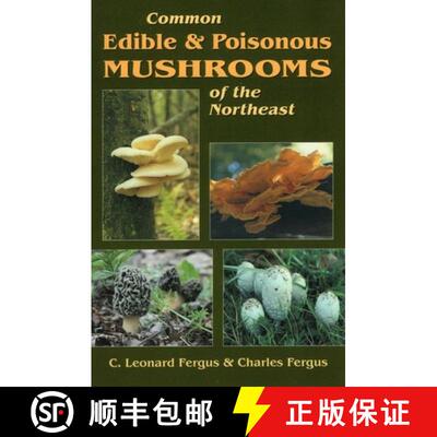 【3-4周达】Common Edible and Poisonous Mushrooms of the Northeast [9780811726412]