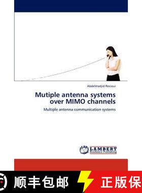 预订 Mutiple antenna systems over MIMO channels [9783659150197]
