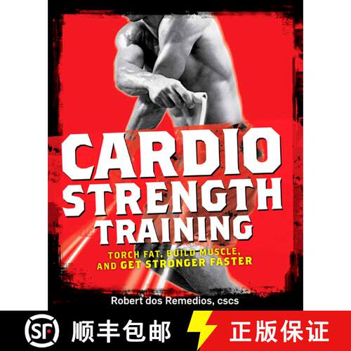 【3-4周达】Men's Health Cardio Strength Training: Torch Fat, Build Muscle, and Get Stronger Faster [9781605296555]