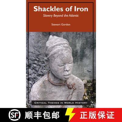 【3-4周达】Shackles of Iron: Slavery Beyond the Atlantic [9781624664748]