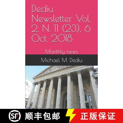 【3-4周达】Dediu Newsletter Vol. 2, N. 11 (23), 6 Oct. 2018: Monthly news [9781939757760]