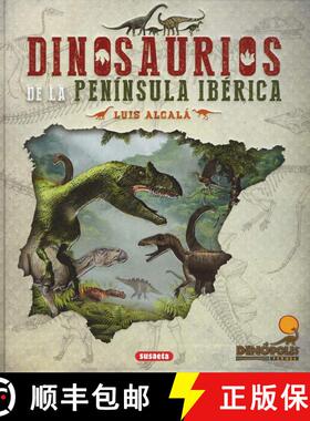 预订 Dinosaurios de La Península Ibérica [Dinosaurs of the Iberian Peninsula] [9788467772012]