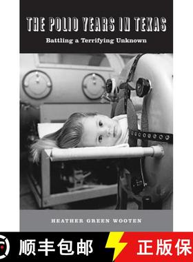 【3-4周达】The Polio Years in Texas: Battling a Terrifying Unknown [9781603441650]