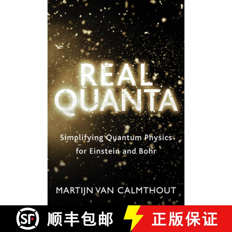 【2-3周达】Real Quanta : Simplifying Quantum Physics for Einstein and Bohr [9781459740495]