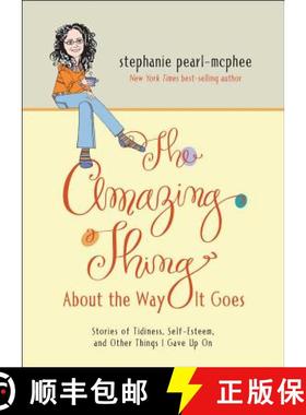 【3-4周达】The Amazing Thing about the Way It Goes: Stories of Tidiness, Self-Esteem and Other Things... [9781449437084]