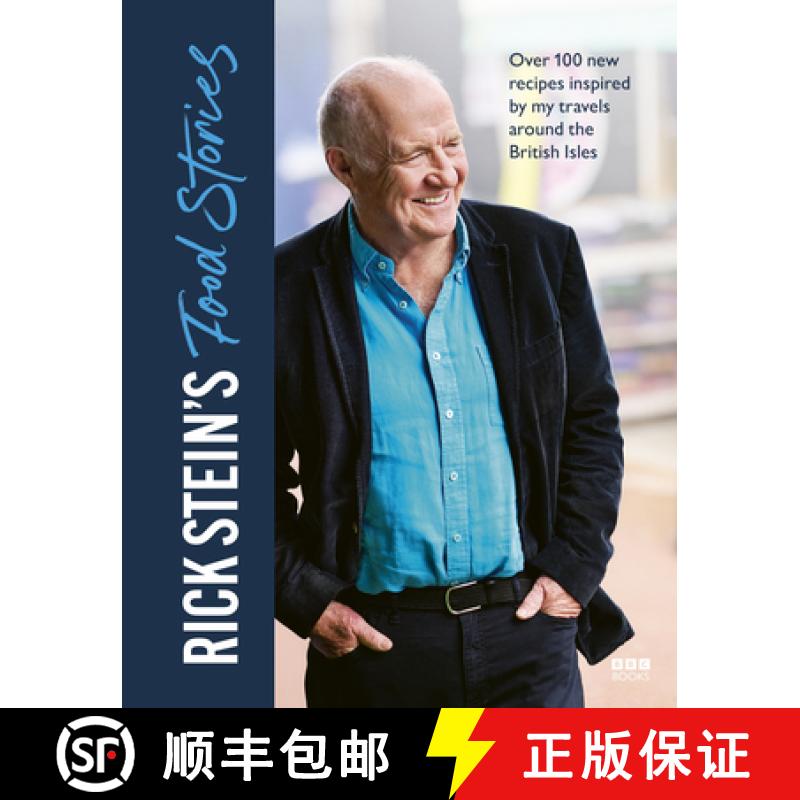 【3-4周达】Rick Stein's Food Stories : Over 100 New Recipes Inspired by my Travels Around the British... [9781785948602]