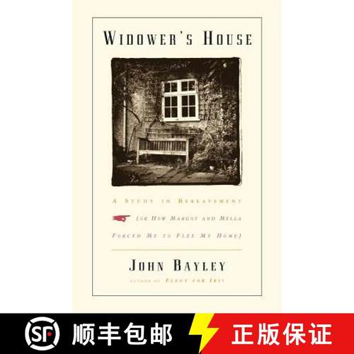 预订 Widower's House - A Study in Bereavement, or How Margot and Mella Forced Me to Flee My Home [9780393341560]