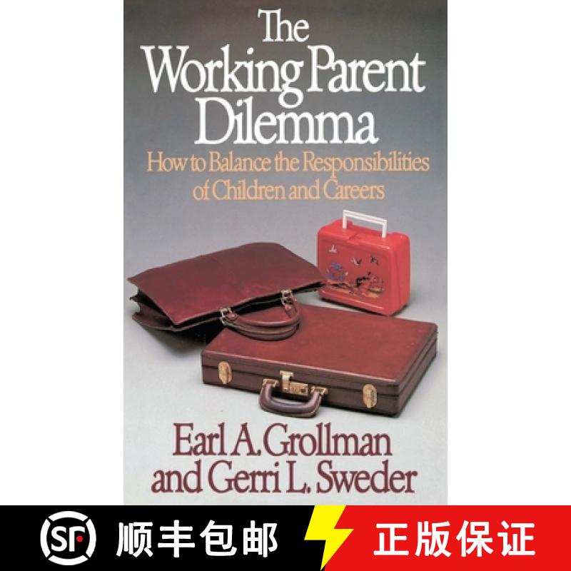 【3-4周达】The Working Parent Dilemma: How to Balance the Responsibilites of Children and Careers [9780807027035]