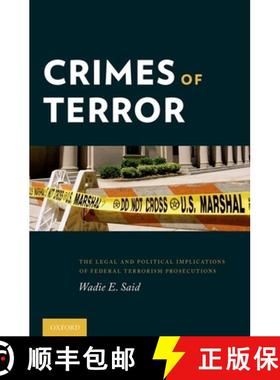 【3-4周达】Crimes of Terror: The Legal and Political Implications of Federal Terrorism Prosecutions [9780199969494]