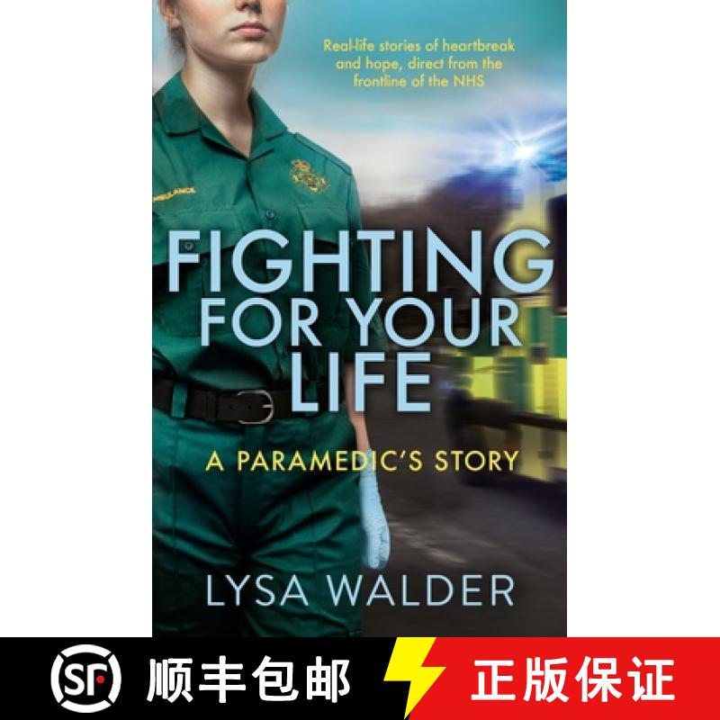 【3-4周达】Fighting For Your Life: A Paramedic's Story - Real-life stories of heartbreak and hope fro... [9781789462043]