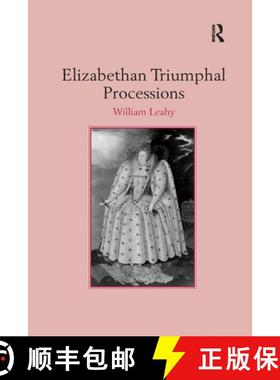 【3-4周达】Elizabethan Triumphal Processions [9781138383654]