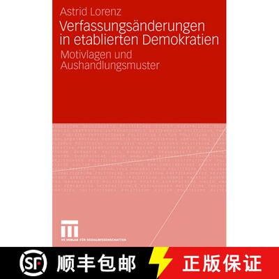 【3-4周达】Verfassungsänderungen in etablierten Demokratien: Motivlagen und Aushandlungsmuster [9783531156675]