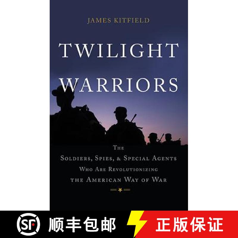 【3-4周达】Twilight Warriors: The Soldiers, Spies, and Special Agents Who Are Revolutionizing the Ame... [9780465064700]