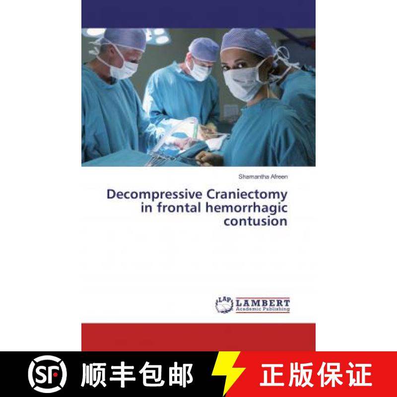 预订 Decompressive Craniectomy in frontal hemorrhagic contusion [9786137377567]