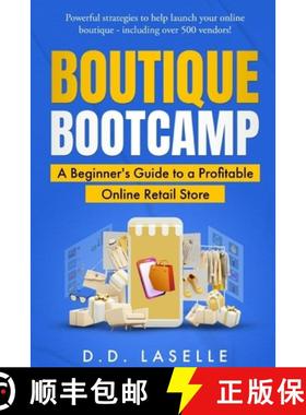 预订 Boutique Bootcamp: A Beginner's Guide to a Profitable Online Retail Store [9798868923395]