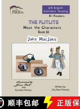 【3-4周达】THE FLITLITS, Meet the Characters, Book 10, Jake MacJake, 8+Readers, U.K. English, Confide... [9781916778269]